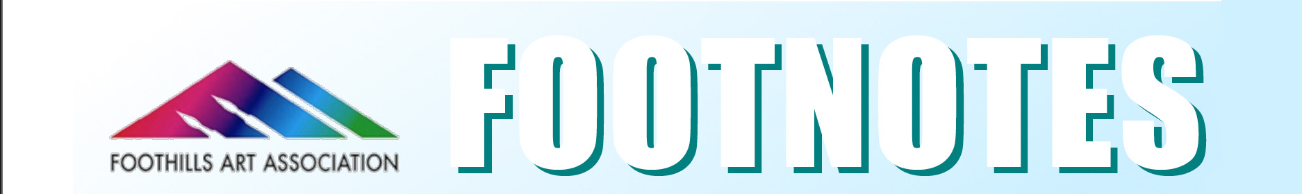 Footnotes Newsletter - Foothills Art Association